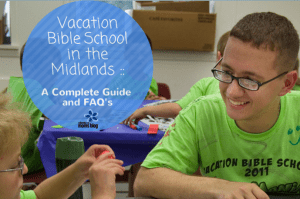 Vacation Bible School in the Midlands :: Complete Guide and FAQ's