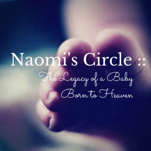 Naomi's Circle The Legacy of a Baby Born to Heaven