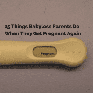 15 Things Babyloss Parents Do When They(1)