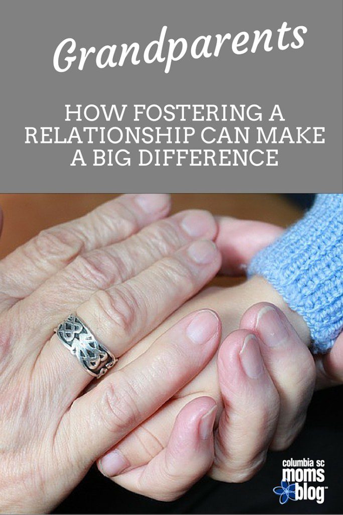 grandparents How Fostering a Relationship Can Make a BIG Difference