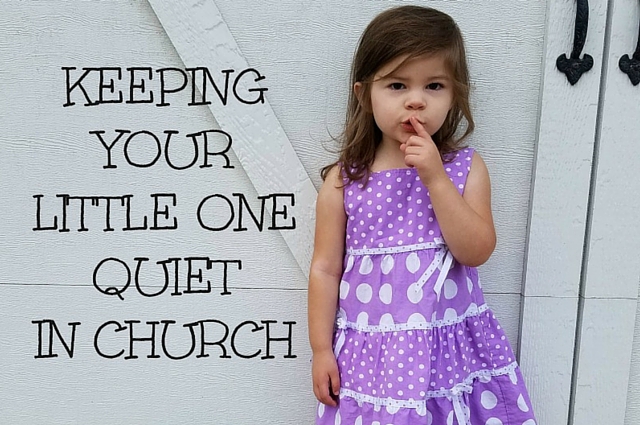 Keeping Your Little One Quiet in Church