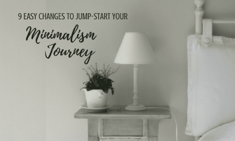 9 Easy Changes to Jump-Start Your Minimalism Journey