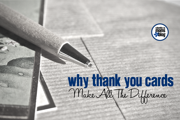 Why Thank You Cards Make All the Difference | Columbia SC Moms Blog
