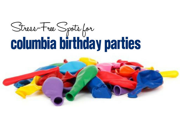Stress-Free Spots for Columbia Birthday Parties | Columbia SC Moms Blog