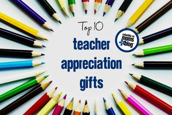 Top 10 Teacher Appreciation Gifts | Columbia SC Moms Blog