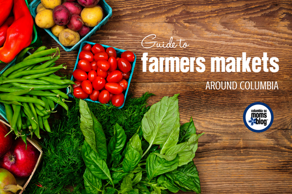 Farmers Markets Around Columbia | Columbia SC Moms Blog