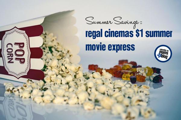 Regal Cinemas $1 Summer Movie Express | Columbia SC Moms Blog