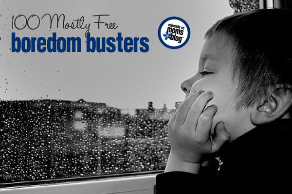 100 Mostly Free Boredom Busters | Columbia SC Moms Blog