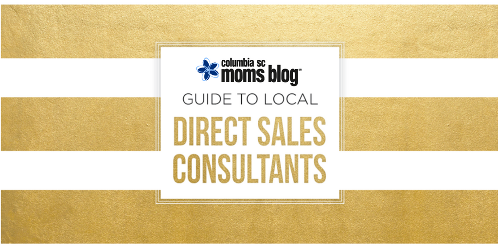 Guide to Local Direct Sales Consultants | Columbia SC Moms Blog