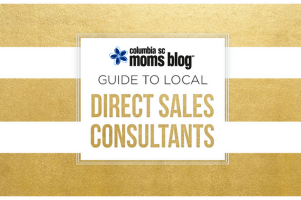 Guide to Local Direct Sales Consultants | Columbia SC Moms Blog