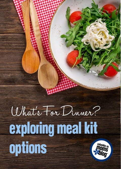 What’s for Dinner? (AGAIN?!) :: Exploring Meal Kit Options | Columbia SC Moms Blog