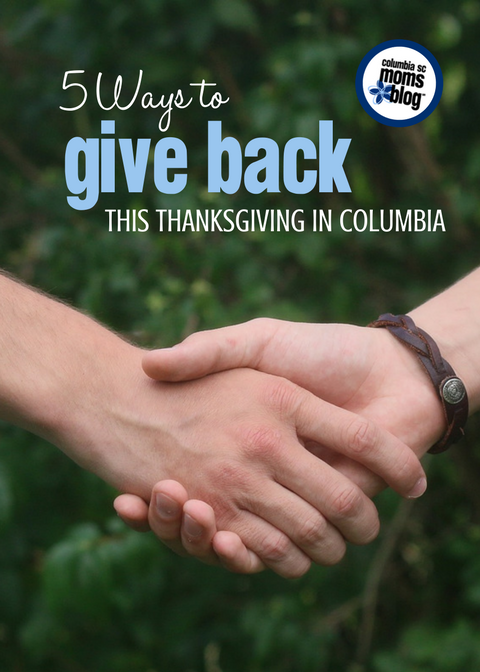 5 Ways to Give Back This Thanksgiving in Columbia | Columbia SC Moms Blog