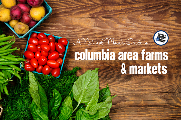 A Natural Mom’s Guide to Columbia Area Farms and Markets - Columbia SC Moms Blog