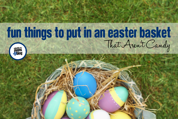 Fun Things to Put in an Easter Basket that Aren't Candy - Columbia SC Moms Blog