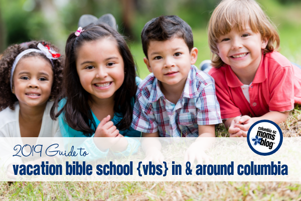 2019 Guide to Vacation Bible Schools {VBS} In & Around Columbia | Columbia SC Moms Blog
